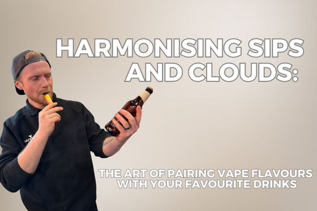 The Art of Pairing Vape Flavours with Your Favourite Drinks